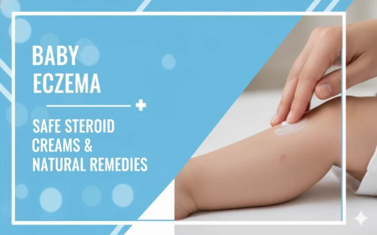 Soothe baby eczema with safe steroid creams and gentle natural remedies. Pediatrician tips to help your child’s skin heal comfortably.